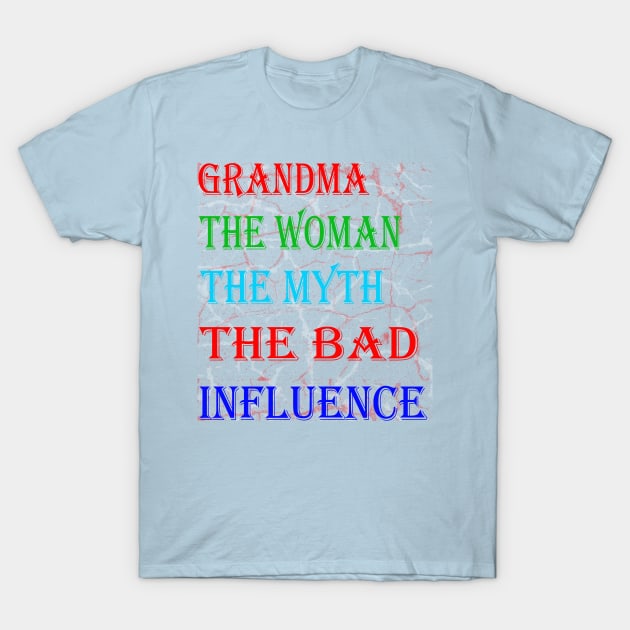 Funny Family Bad Influence Gifts T-Shirt by Nassif